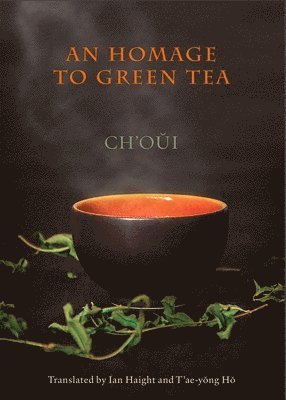 Ch'oui - Homage to Green Tea, Häftad