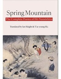 bokomslag Spring Mountain: The Complete Poems of H? Nans?rh?n