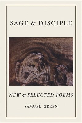Samuel Green - Sage & Disciple, Häftad