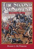 The Second Amendment: An Illustrated History 1