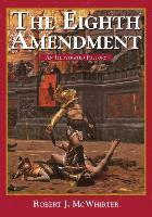 The Eighth Amendment: An Illustrated History 1