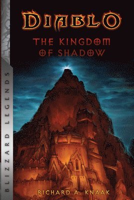 Richard A. Knaak - Diablo: The Kingdom of Shadow, Häftad