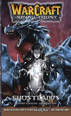 Richard A. Knaak, Kim Jae-Hwan - WarCraft:The Sunwell Trilogy #3: Ghostlands, Häftad