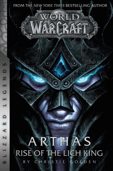 Christie Golden - World of Warcraft: Arthas - Rise of the Lich King - Blizzard Legends, Häftad