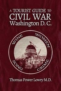 bokomslag A Tourist Guide to Civil War Washington, DC