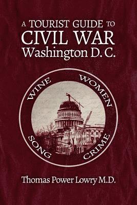 A Tourist Guide to Civil War Washington, DC 1