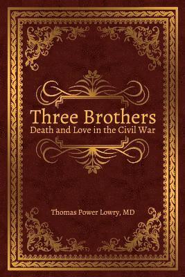 Three Brothers: Death and Love in the Civil War 1