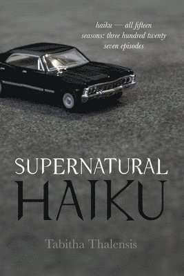 Supernatural Haiku 1