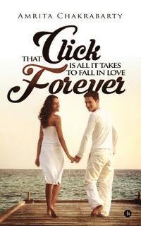 That Click Is All It Takes to Fall in Love Forever 1