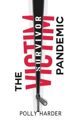 The Victim Pandemic: Overcoming Life's Tragedies 1