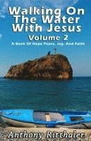 bokomslag Walking On The Water With Jesus Volume 2: A Book Of Hope Peace, Joy, And Faith