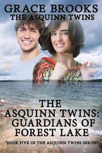 bokomslag The Asquinn Twins: Guardians Of Forest Lake book 5