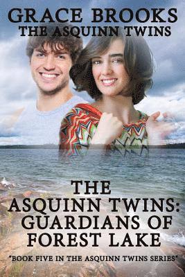 bokomslag The Asquinn Twins: Guardians Of Forest Lake book 5