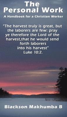 Blackson Makhumba Banda - The Personal Work: A Handbook For A Christian Worker, Häftad