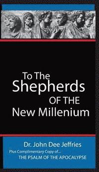 bokomslag To The Shepherds Of The New Millenium