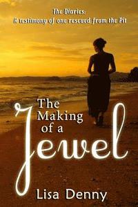 bokomslag Making Of A Jewel