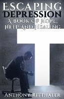 bokomslag Escaping Depression: A Book Of Hope, Help And Healing