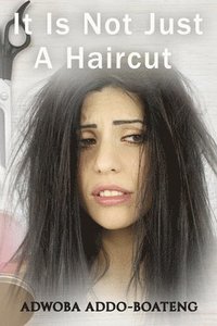 bokomslag It Is Not Just A Haircut