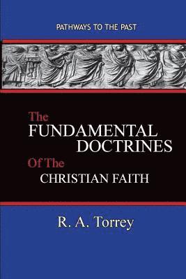 bokomslag The Fundamental Doctrines of the Christian Faith