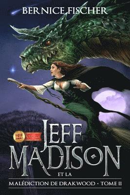 Bernice Fischer - Jeff Madison et la malediction de Drakwood, Häftad