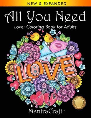 All You Need: Love: Coloring Book for Adults 1