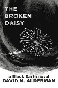 bokomslag Black Earth: The Broken Daisy