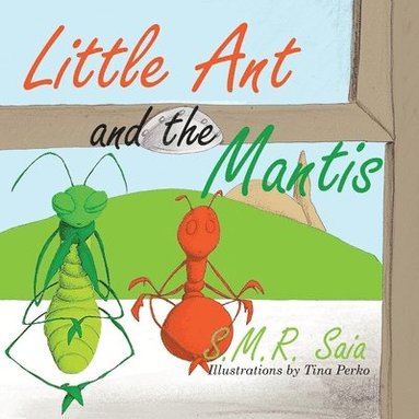 bokomslag Little Ant and the Mantis