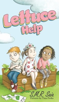 S M R Saia, S. M. R. Saia, S.M.R. Saia - Lettuce Help, Inbunden