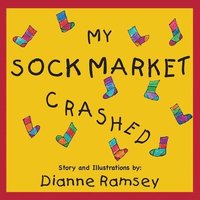 bokomslag My Sock Market Crashed