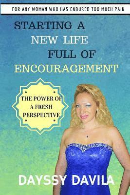 Starting a New Life Full of Encouragement: The Power of a Fresh Perspective 1