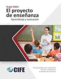 bokomslag El Proyecto de Enseñanza: Aprendizaje y evaluación