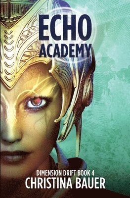 Christina Bauer - ECHO Academy, Häftad
