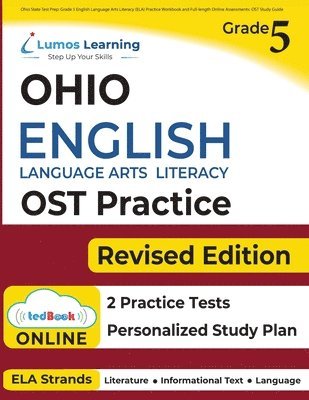 Ohio State Test Prep: Grade 5 English Language Arts Literacy (ELA) Practice Workbook and Full-length Online Assessments: OST Study Guide 1