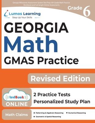 Georgia Milestones Assessment System Test Prep: 6th Grade Math Practice Workbook and Full-length Online Assessments: GMAS Study Guide 1