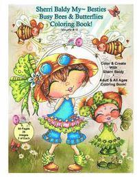 Sherri Ann Baldy - Sherri Baldy My-Besties Busy Bees and Butterflies Coloring Book, Häftad