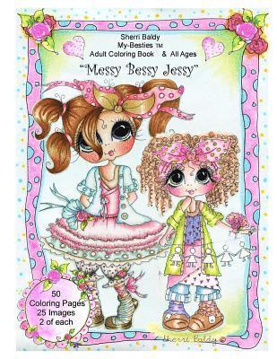 bokomslag Sherri Baldy My Besties Messy Bessy Jessy Coloring Book