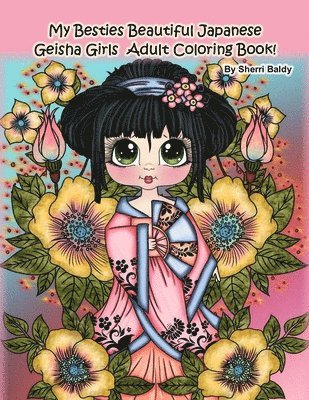 My Besties Beautiful Japanese Geisha Girls Adult Coloring Book: by Sherri Baldy 1