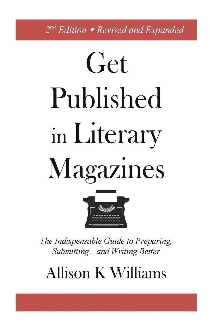Allison K Williams, Allison K. Williams - Get Published in Literary Magazines, Häftad