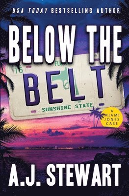 A J Stewart, A. J. Stewart, A.J. Stewart - Below The Belt, Häftad
