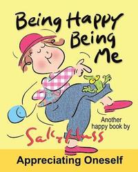 bokomslag Being Happy Being Me: Delightful Bedtime Story/Picture Book, Discovering the Magic of Being Me, for Beginner Readers, Ages 2-8)