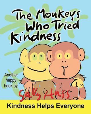 bokomslag The Monkeys Who Tried Kindness