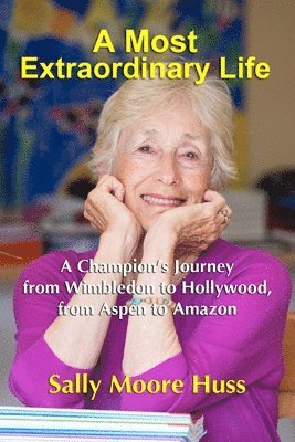 Sally Moore Huss - Most Extraordinary Life, Häftad
