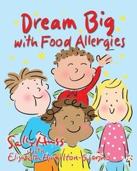 bokomslag Dream Big with Food Allergies