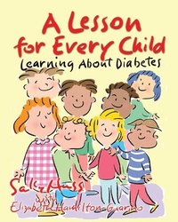 bokomslag A Lesson for Every Child: Learning About Diabetes