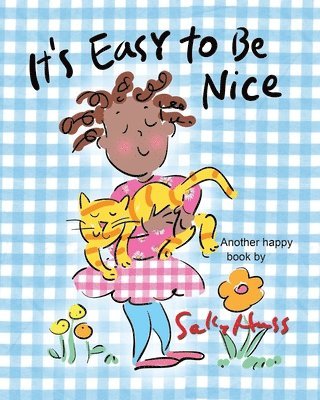 bokomslag It's Easy to be Nice: Adorable, Rhyming Children's Picture Book about Being Kind