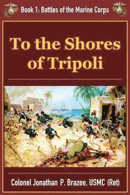 To the Shores of Tripoli 1