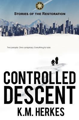 Controlled Descent: A Story Of the Restoration
