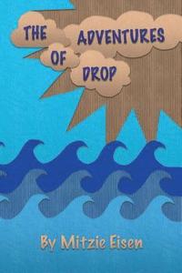 bokomslag The Adventures of Drop: A Water Cycle Tale