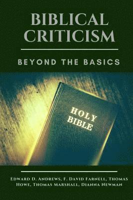 Biblical Criticism: Beyond the Basics 1