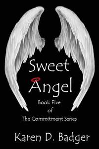 bokomslag Sweet Angel: Book Five of The Commitment Series